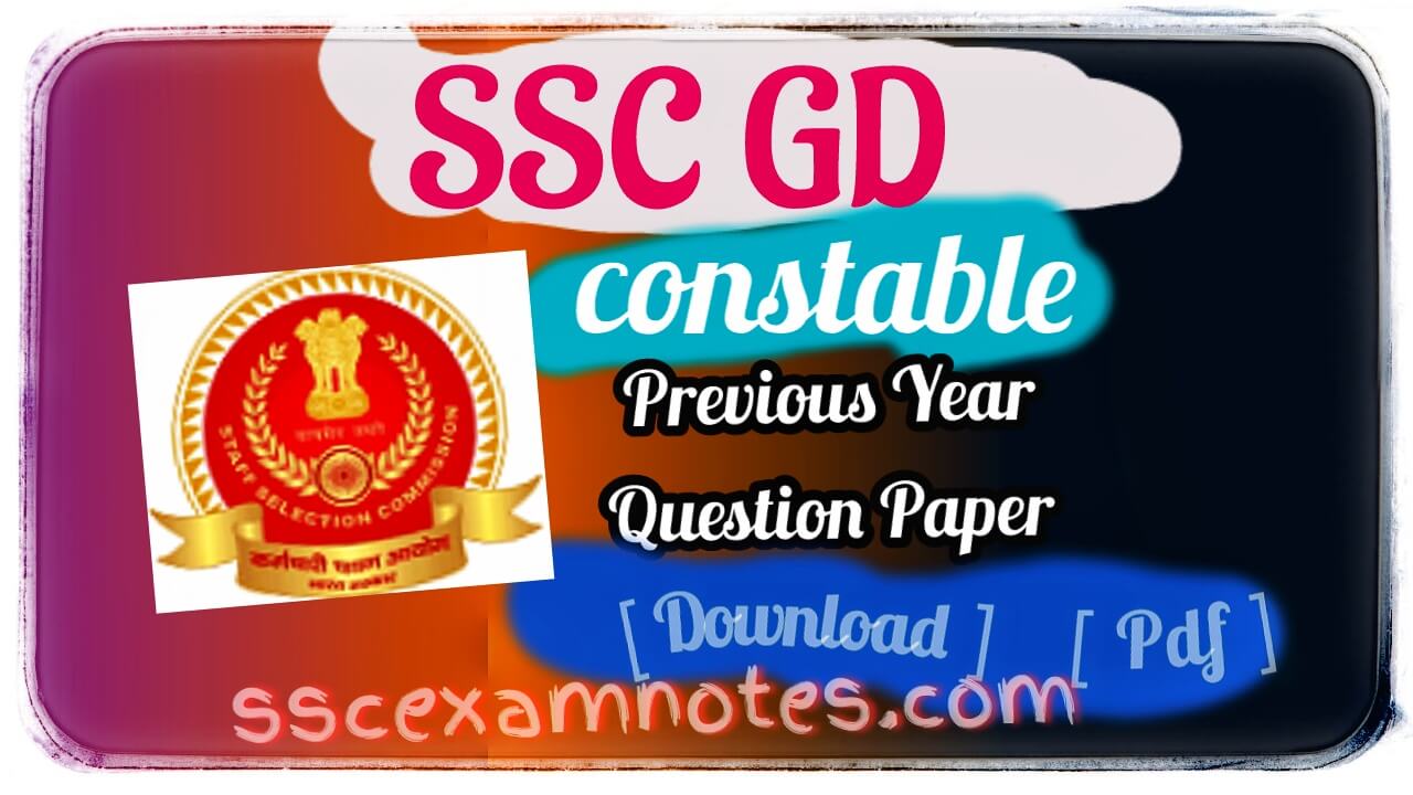 ssc gd constable previous year question paper 2021
